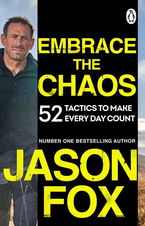 Book cover of Embrace the Chaos: The brand new motivational book to help you master the power of habits and transform your life, from the author of Battle Scars