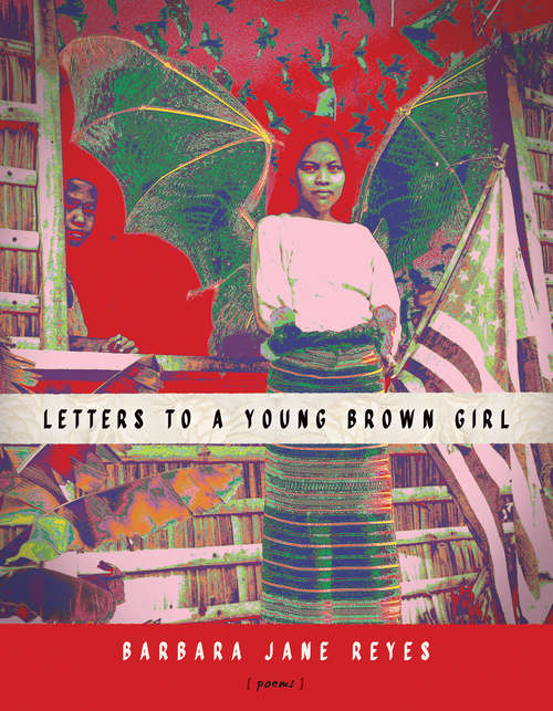 Letters to a Young Brown Girl (American Poets Continuum Series #182)