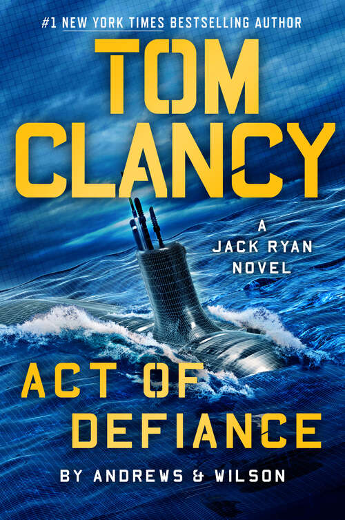 Book cover of Tom Clancy Act of Defiance (A Jack Ryan Novel #24)