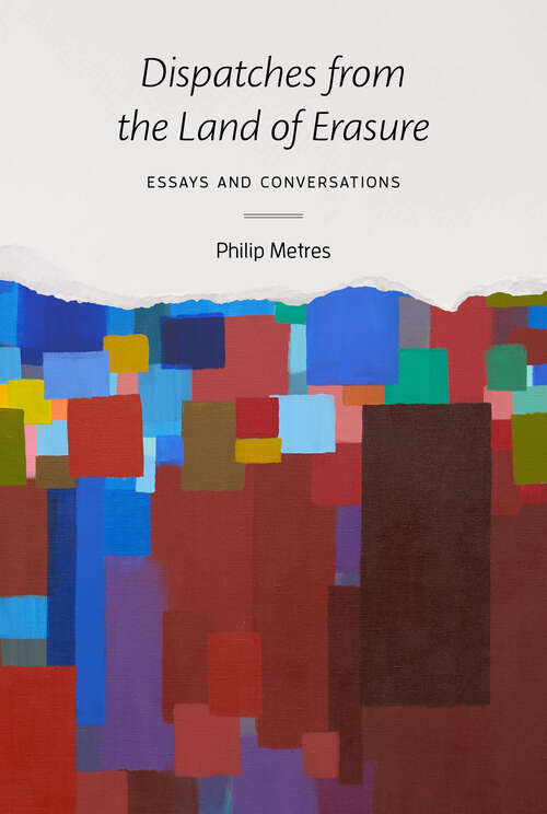 Book cover of Dispatches from the Land of Erasure: Essays and Conversations (Poets On Poetry)