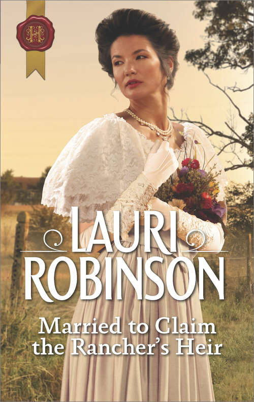 Married to Claim the Rancher's Heir: Married To Claim The Rancher's Heir Forbidden Night With The Highlander Redeeming The Roguish Rake