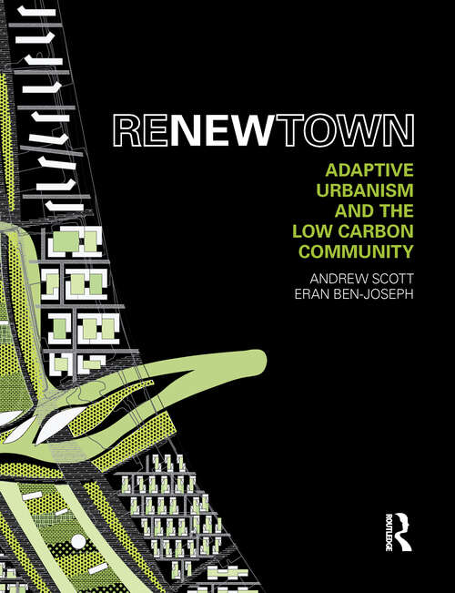 Book cover of ReNew Town: Adaptive Urbanism and the Low Carbon Community (Routledge Contemporary Asia Ser.)