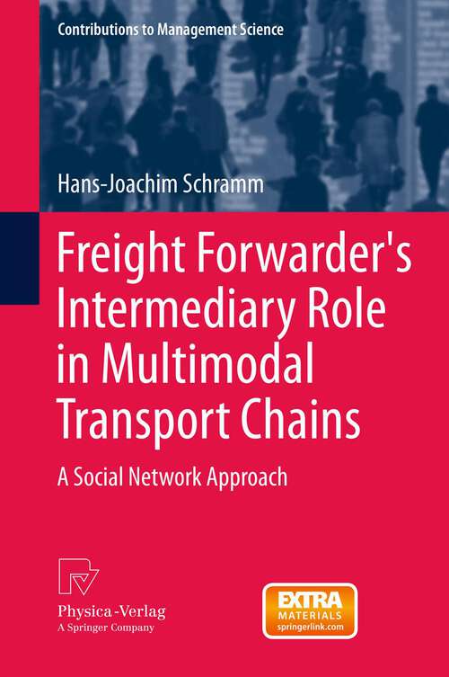 Book cover of Freight Forwarder's Intermediary Role in Multimodal Transport Chains: A Social Network Approach
