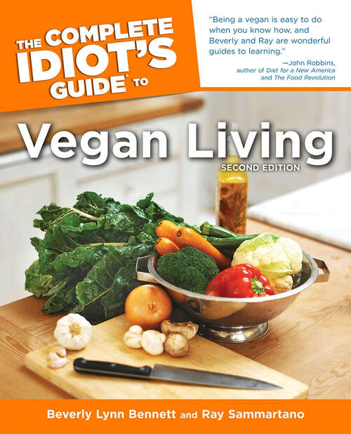 Book cover of The Complete Idiot's Guide to Vegan Living, Second Edition
