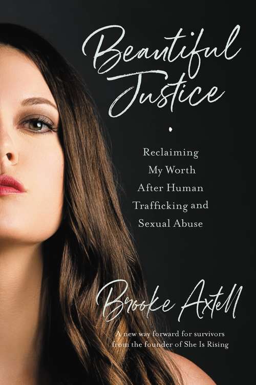 Book cover of Beautiful Justice: Reclaiming My Worth After Human Trafficking and Sexual Abuse