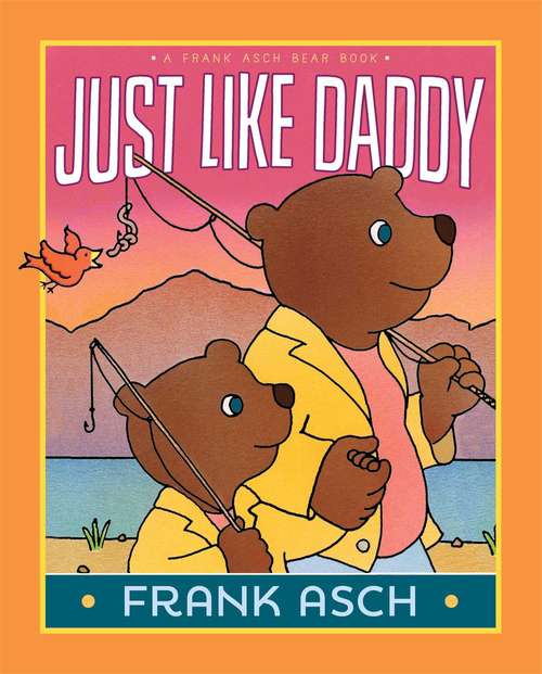 Book cover of Just Like Daddy (Fountas & Pinnell LLI Blue: Level F)