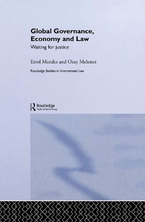 Book cover of Global Governance, Economy and Law: Waiting for Justice (Routledge Studies In International Law Ser.: Vol. 4)