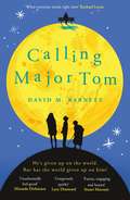 Calling Major Tom: the laugh-out-loud feelgood comedy about long-distance friendship