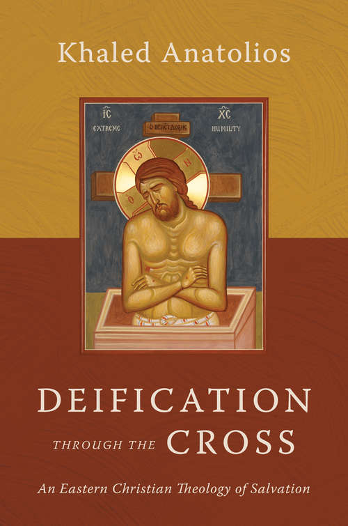 Book cover of Deification through the Cross: An Eastern Christian Theology of Salvation