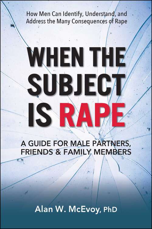Book cover of When the Subject Is Rape: A Guide for Male Partners, Friends & Family Members