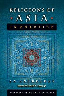Book cover of Religions of Asia in Practice: An Anthology