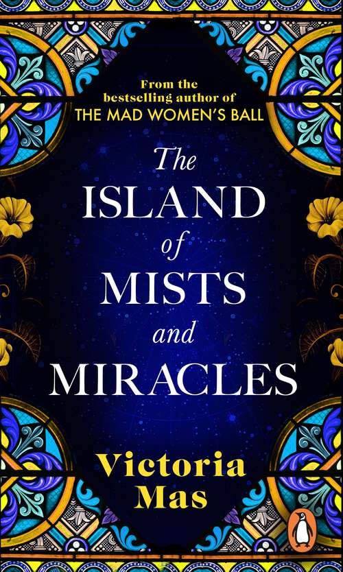 Book cover of The Island of Mists and Miracles: From the bestselling author of The Mad Women’s Ball