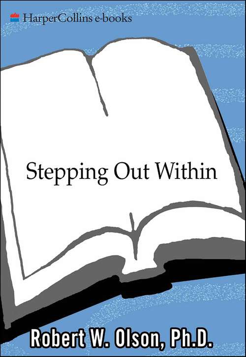 Book cover of Stepping Out Within: A Practical Guide to Relationships and Transformation