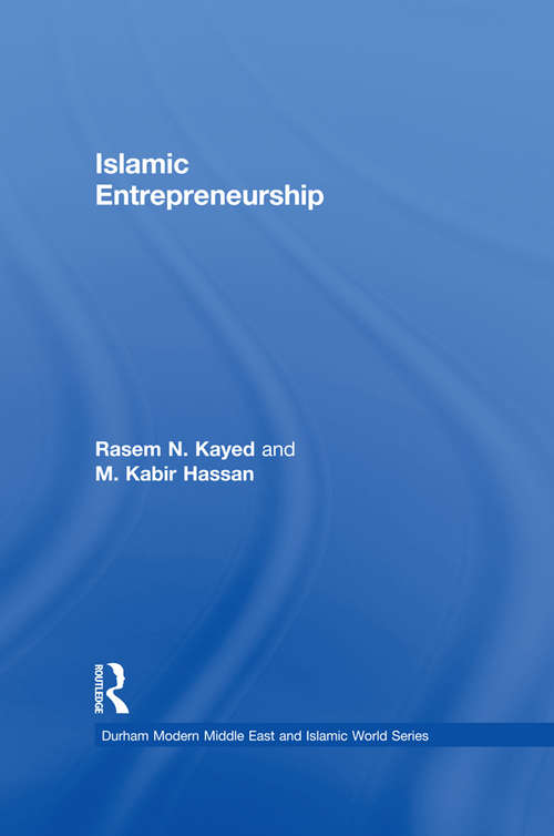 Islamic Entrepreneurship (Durham Modern Middle East and Islamic World Series)