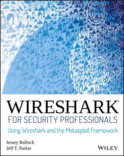 Book cover of Wireshark for Security Professionals: Using Wireshark and the Metasploit Framework