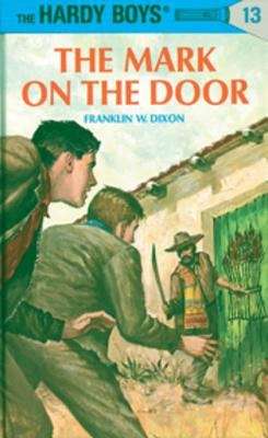 Book cover of Hardy Boys 13: The Mark On The Door (The Hardy Boys #13)