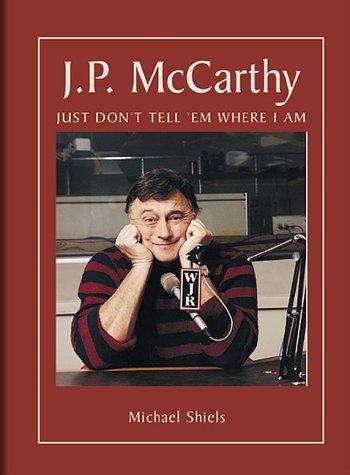 J.P. McCarthy: Just Don't Tell 'Em Where I Am