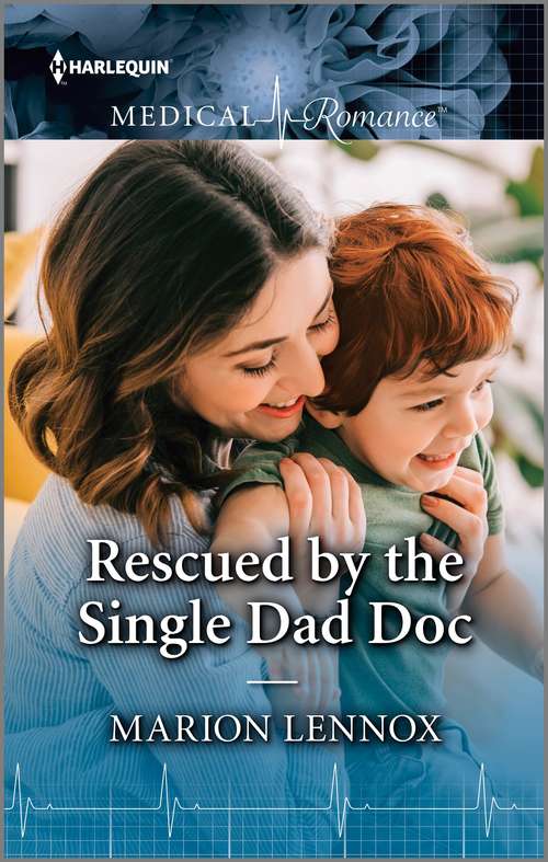 Rescued by the Single Dad Doc: Rescued By The Single Dad Doc / The Midwife's Secret Child (the Midwives Of Lighthouse Bay) (Mills And Boon Medical Ser.)