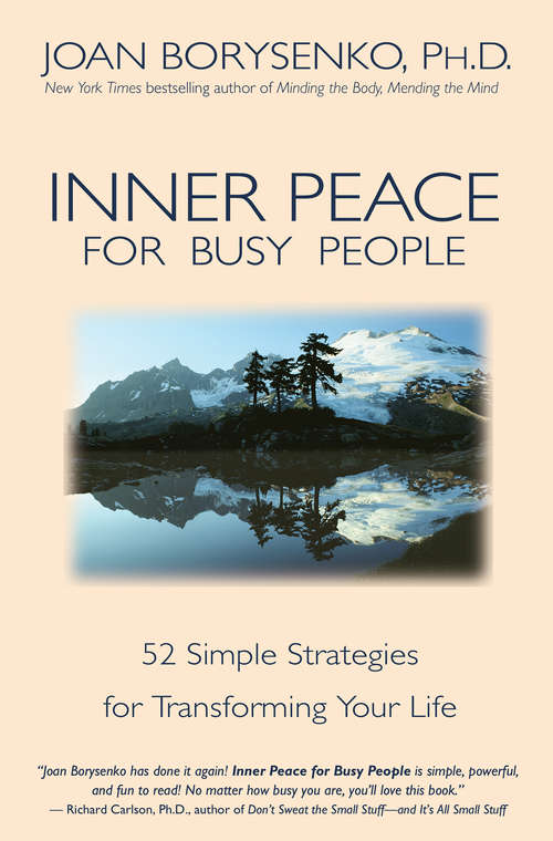 Inner Peace for Busy People: 52 Simple Strategies For Transforming Life
