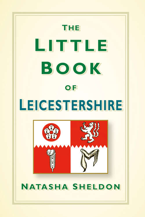 Book cover of The Little Book of Leicestershire