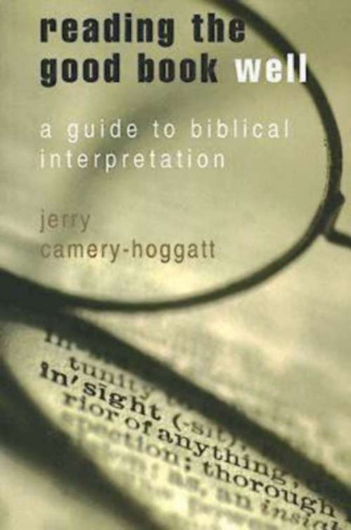 Book cover of Reading the Good Book Well: A Guide to Biblical Interpretation