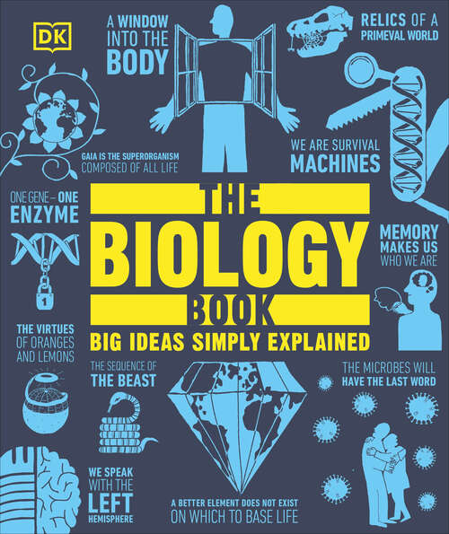 Book cover of The Biology Book: Big Ideas Simply Explained (DK Big Ideas)