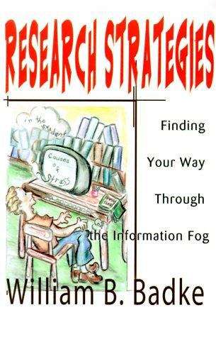 Book cover of Research Strategies: Finding Your Way Through the Information Fog