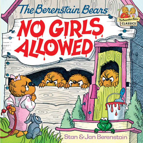 Book cover of The Berenstain Bears No Girls Allowed (I Can Read!)