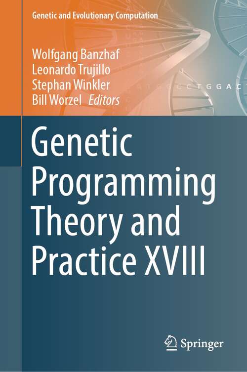 Genetic Programming Theory and Practice XVIII (Genetic and Evolutionary Computation)