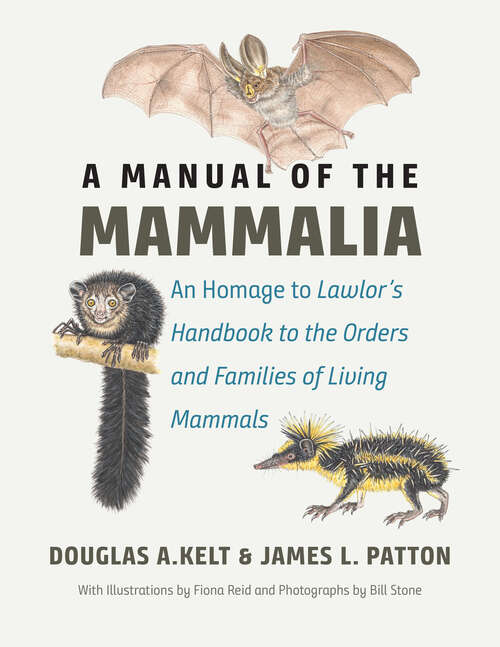 Book cover of A Manual of the Mammalia: An Homage to Lawlor’s “Handbook to the Orders and Families of Living Mammals”