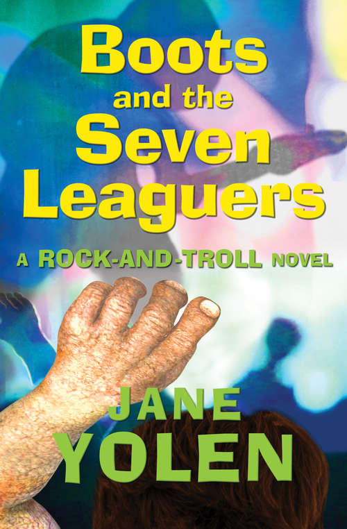 Book cover of Boots and the Seven Leaguers: A Rock-and-Troll Novel (Digital Original) (Rock-and-troll Novels Ser.)