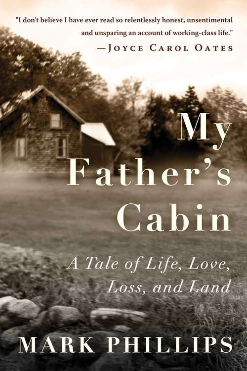 Book cover of My Father's Cabin: A Tale of Life, Loss, and Land