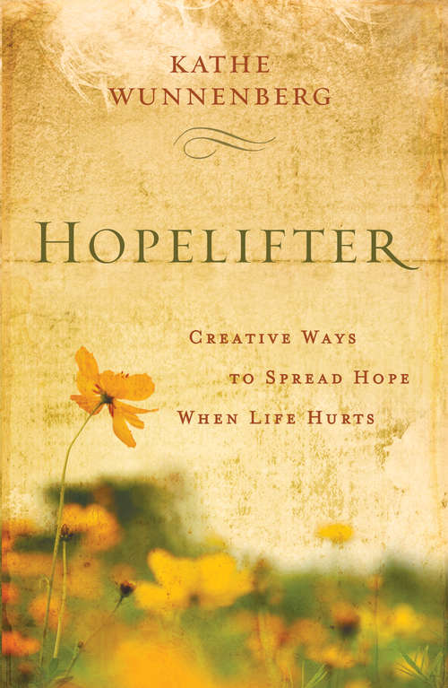 Book cover of Hopelifter: Creative Ways to Spread Hope When Life Hurts