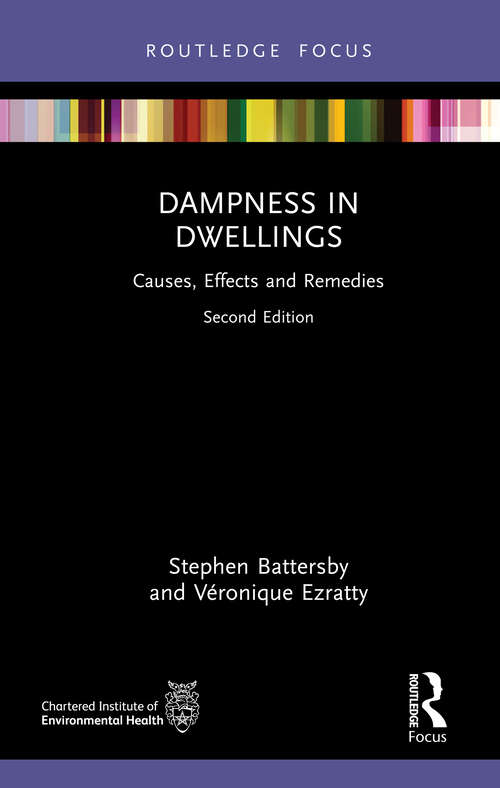 Book cover of Dampness in Dwellings: Causes, Effects and Remedies (2) (Routledge Focus on Environmental Health)