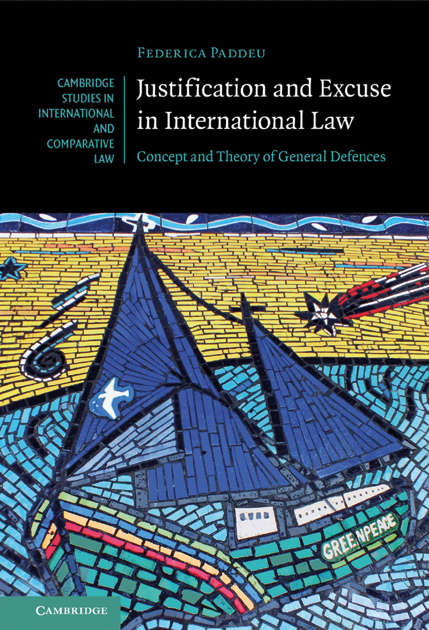 Book cover of Cambridge Studies in International and Comparative Law: Concept and Theory of General Defences (Cambridge Studies in International and Comparative Law #130)