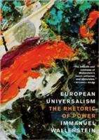 Book cover of European Universalism: The Rhetoric of Power