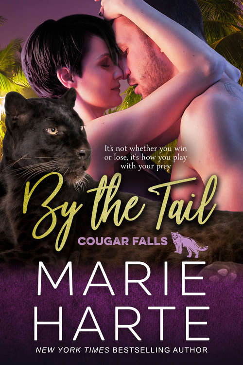 Book cover of By the Tail (Cougar Falls #7)