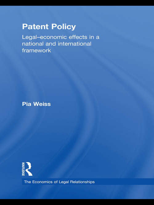Book cover of Patent Policy: Legal-Economic Effects in a National and International Framework (The\economics Of Legal Relationships Ser.)