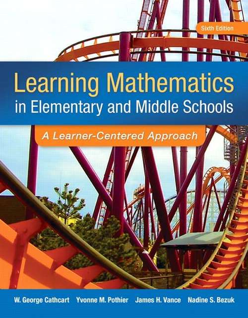 Book cover of Learning Mathematics in Elementary and Middle School: A Learner-Centered Approach (6th Edition)