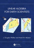 Linear Algebra for Earth Scientists