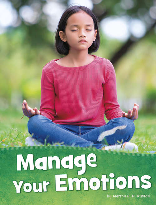 Book cover of Manage Your Emotions (Health and My Body)