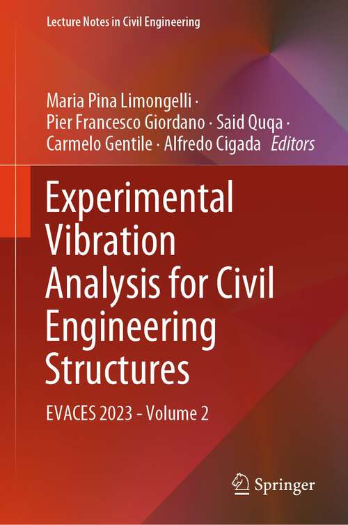Book cover of Experimental Vibration Analysis for Civil Engineering Structures: EVACES 2023 - Volume 2 (1st ed. 2023) (Lecture Notes in Civil Engineering #433)