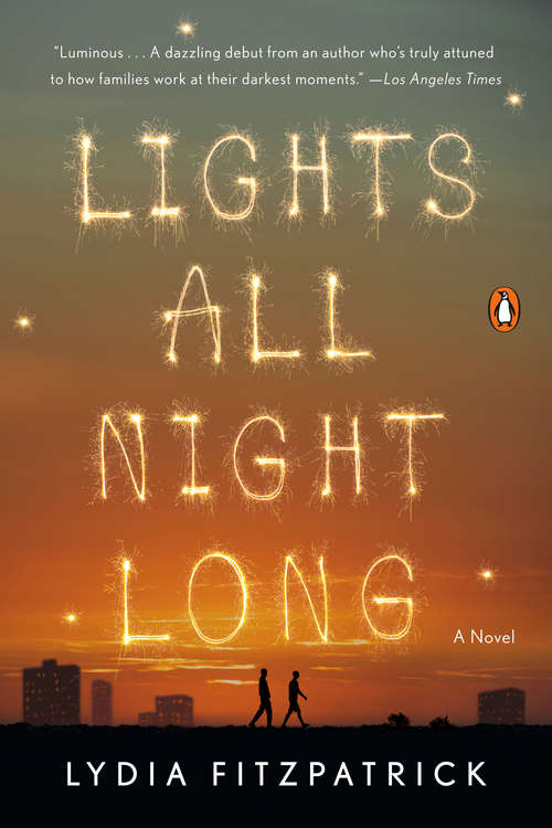 Book cover of Lights All Night Long: A Novel