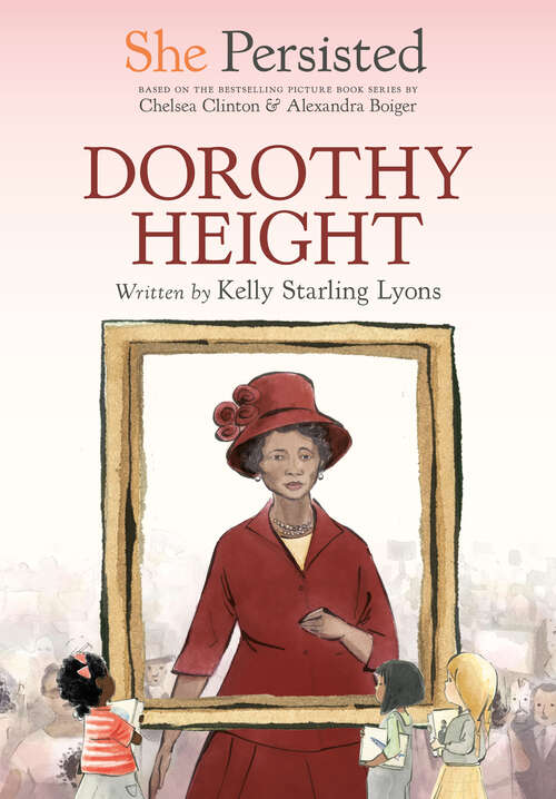 She Persisted: Dorothy Height (She Persisted)