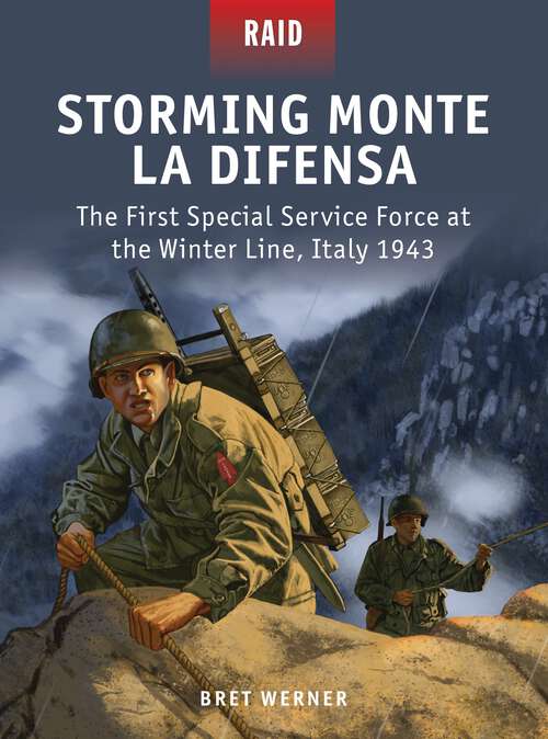 Book cover of Storming Monte La Difensa - The First Special Service Force at the Winter Line, Italy 1943