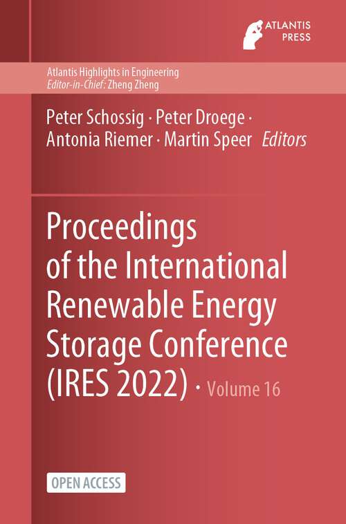 Book cover of Proceedings of the International Renewable Energy Storage Conference (1st ed. 2023) (Atlantis Highlights in Engineering #16)
