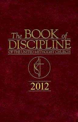 Book cover of The Book of Discipline of The United Methodist Church 2012