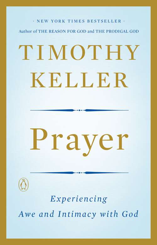 Book cover of Prayer: Experiencing Awe and Intimacy with God