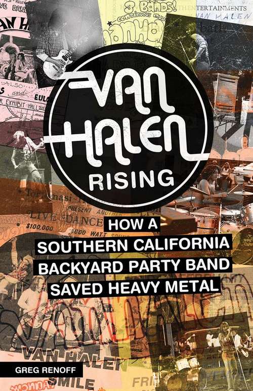 Book cover of Van Halen Rising: How a Southern California Backyard Party Band Saved Heavy Metal