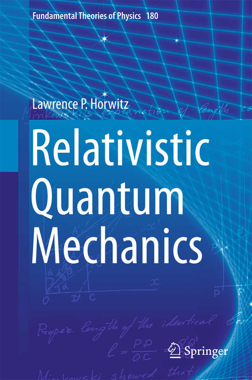 Book cover of Relativistic Quantum Mechanics (1st ed. 2015) (Fundamental Theories of Physics #180)